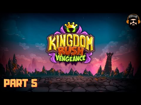 KINGDOM RUSH VENGEANCE Gameplay - Part 5 (no commentary) - YouTube