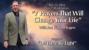 07.13.2022 - "Let There Be Light" with Rev. Richard Rogers