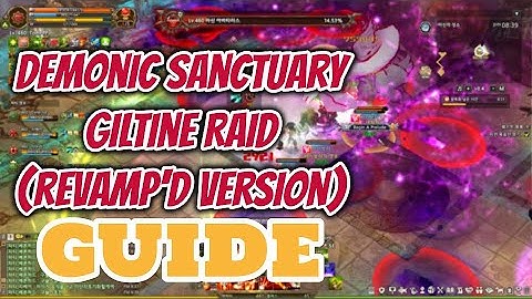 [GUIDE] Demonic Sanctuary (Giltine Raid) ｜Revamped Latest Version!｜Tree of Savior