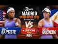 Hailey Baptiste vs Kaitlin Quevedo 🎾LIVE SCORE TENNIS WTA MADRID SPAIN OPEN 2026 | R64