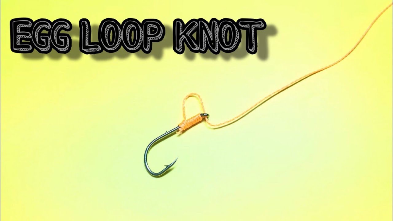 Egg loop knot. Как привязать крючок к леске. Самоделки для рыбалки