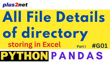Storing file name,modification time & size of dirctory in Excel file by using Pandas DataFrame G#01
