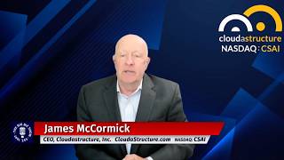 CEO James McCormick & Chief Security and Operations Officer Ed Burnett of Cloudastructure, Inc.