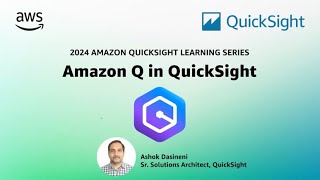 amazon q in quicksight: 2024 amazon quicksight learning series