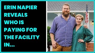 ERIN NAPIER REVEALS WHO IS PAYING FOR THE FACILITY IN HGTVS HOMETOWN