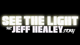 Celebrity New Teaser! - See The Light: The Jeff Healey Story (official documentary) Wealth