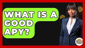 What Is A Good APY? - CryptoBasics360.com