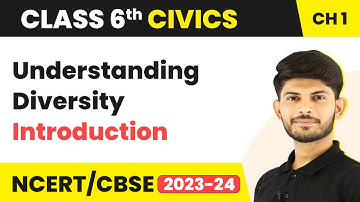 Class 6 Civics Chapter 1 | Understanding Diversity - Introduction