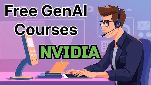 Free Generative AI courses by NVIDIA