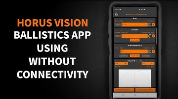 Horus Ballistics App: Using Without Connectivity