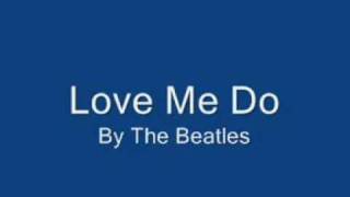 Beatles - Love Me Do Whit Lyrics