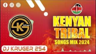 KENYAN TRIBAL SONGS MIX 2024   (LUO ,LUHYA , KIKUYU , KALENJIN, KAMBA ,KISII ,MAASAI )#malisafi