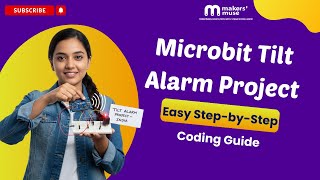 How to Build a Tilt Alarm with Micro:bit | Easy Step-by-Step Coding Guide