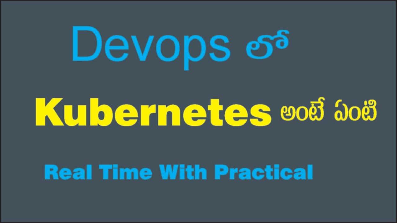 Kubernetes Tutorial For Beginners in Telugu | Kubernetes in Telugu ...