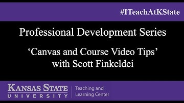 Canvas and Course Video Tips