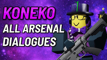 KonekoKitten All Voice Lines in Arsenal