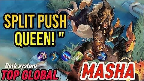 Gameplay Masha Split Push Queen!" Best Build [ Top Global Masha ] Mobile Legends