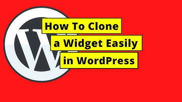 How To Clone a Widget in WordPress