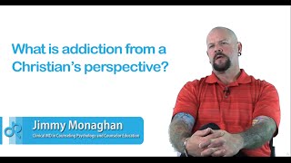 What is Addiction from a Christian's Perspective? | Psychology of Addiction | Detox to Rehab
