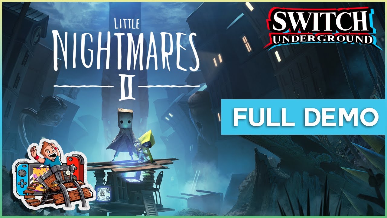 Little Nightmares II Full Demo Playthrough on Nintendo Switch