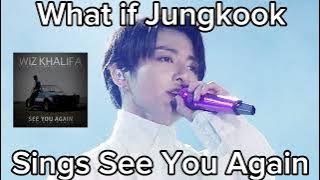 What if Jungkook of BTS sings See You Again (AI cover)