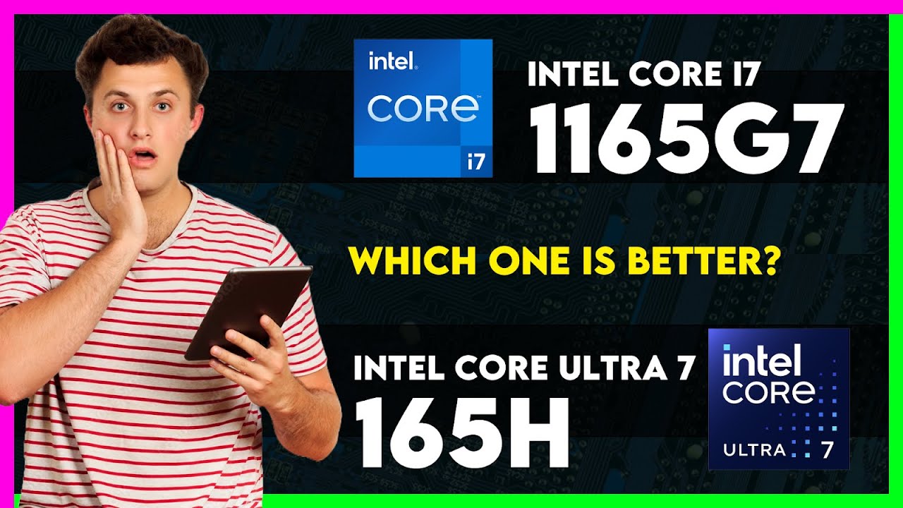 Intel Core i7 1165G7 vs Intel Core Ultra 7 165H Comparison - YouTube