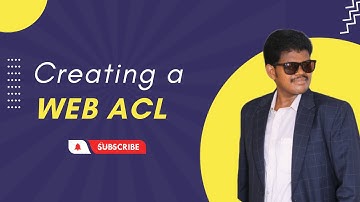 Creating a Web ACL - Part 1