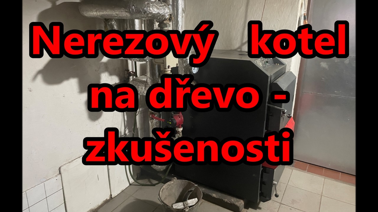 Nerezový stáložárný kotel na dřevo - zkušenosti
