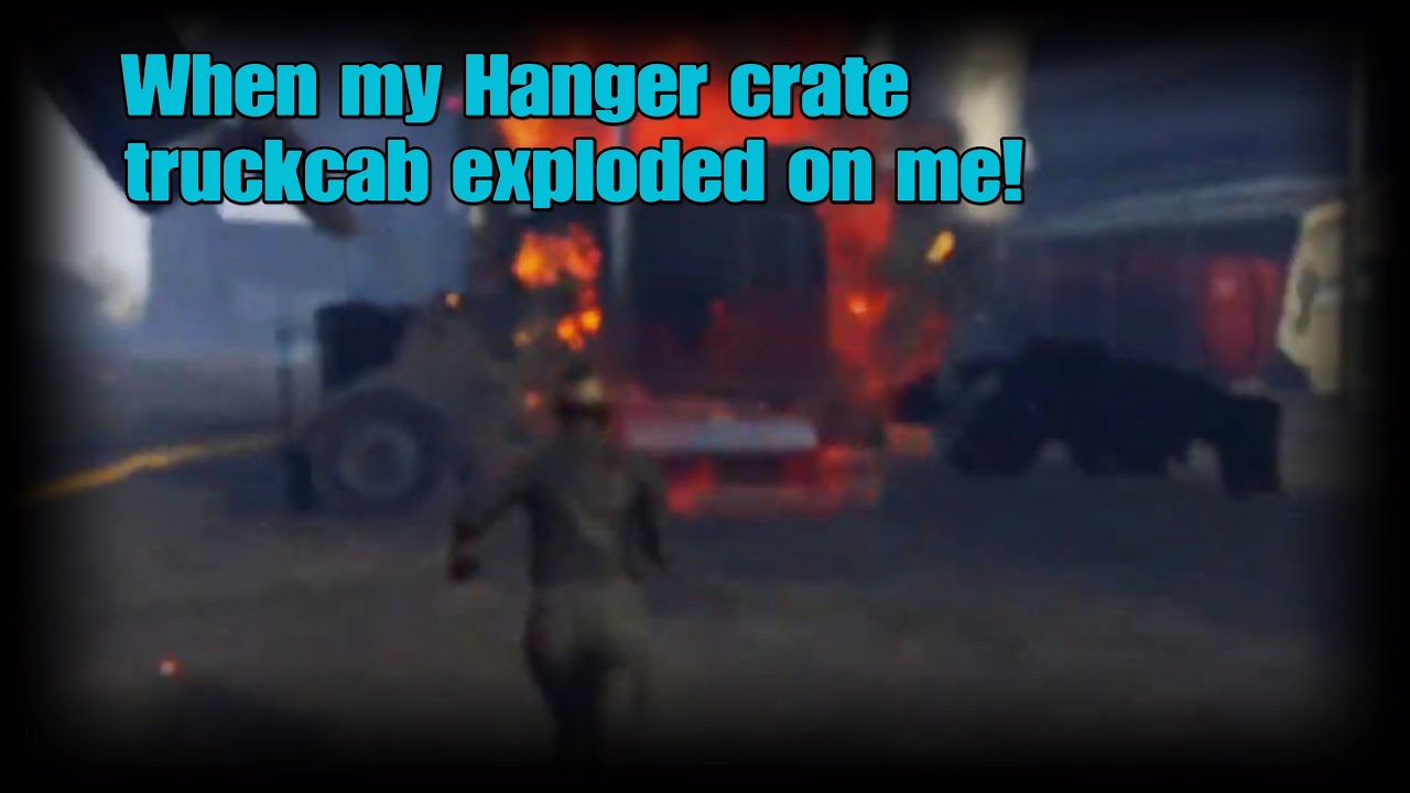 What I did after the hanger crate sell truck cab exploded. - YouTube