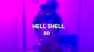 Hell Shell-Young Nudy/ TikTok song- 8D/3D