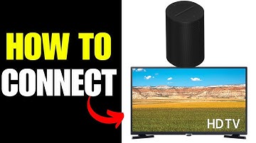 How To Connect Sonos Move To TV
