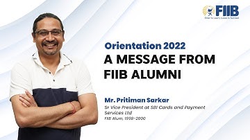 A Message from FIIB Alumni Pritiman Sarkar | Orientation 2022