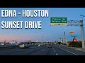 Edna to houston sunset drive drive with me on a texas highway