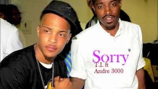 T I  ft  Andre 3000   Sorry HD