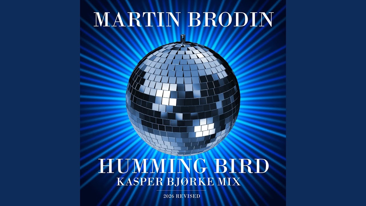 Humming Bird (Kasper Bjørke 2026 Revised Radio Mix)