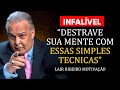 DR LAIR RIBEIRO - 20 MINUTOS QUE VÃO TE DEIXAR MAIS FORTE (MOTIVACIONAL PODEROSO)