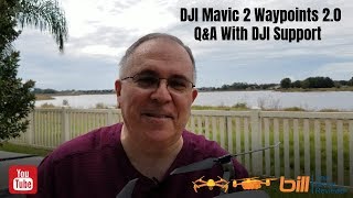 DJI Mavic 2 Waypoints 2.0 Q&A With DJI Support