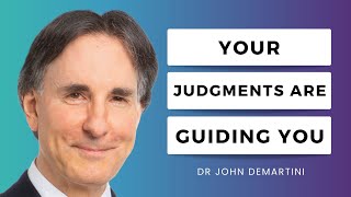 Your Judgments are Your Guide Back To Love | Dr John Demartini Resimi