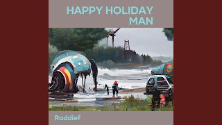 Happy Holiday Man