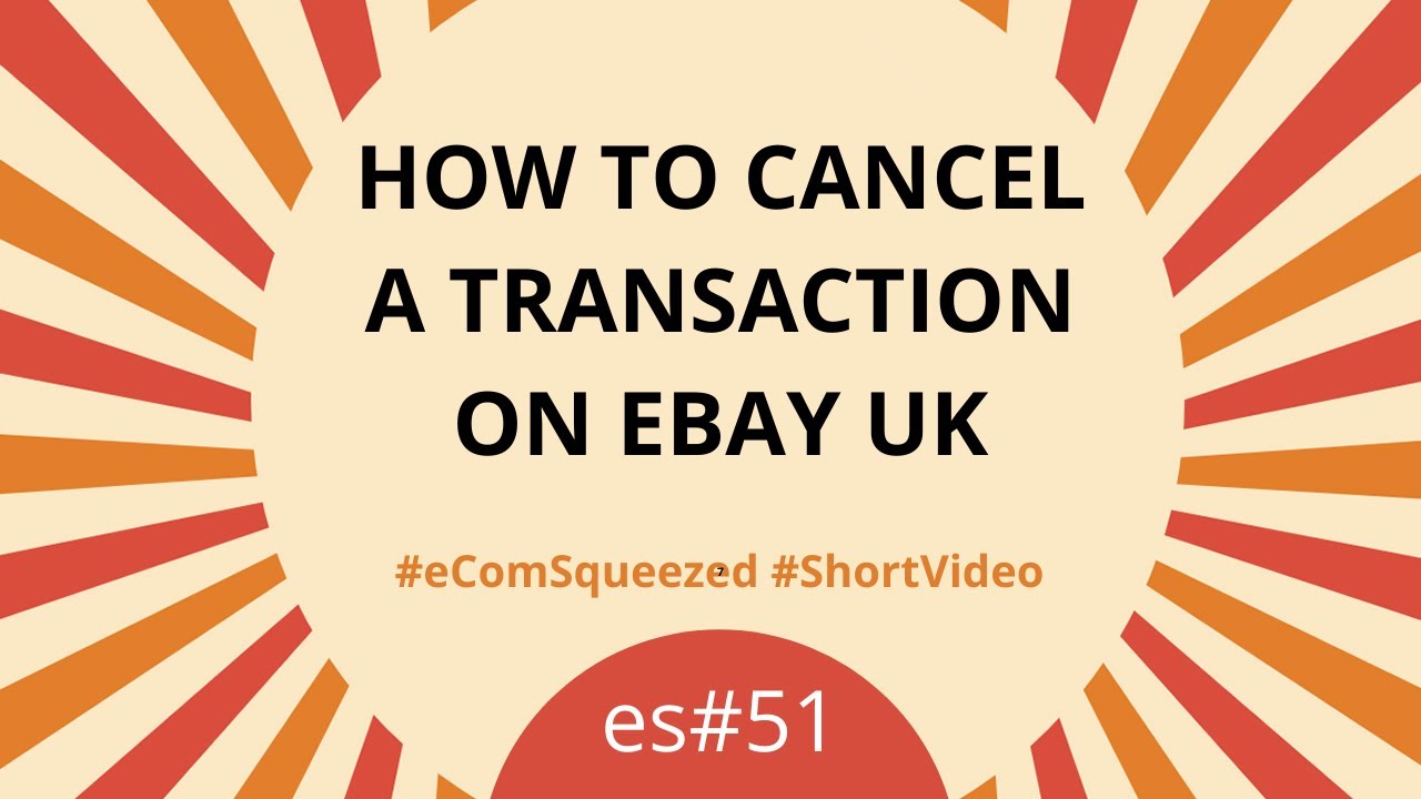 How to Cancel a Transaction on eBay UK Guide for Business Sellers Seller Hub es51 YouTube