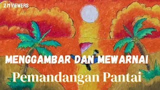 Menggambar dan Mewarnai I Pemandangan Pantai Sore Hari