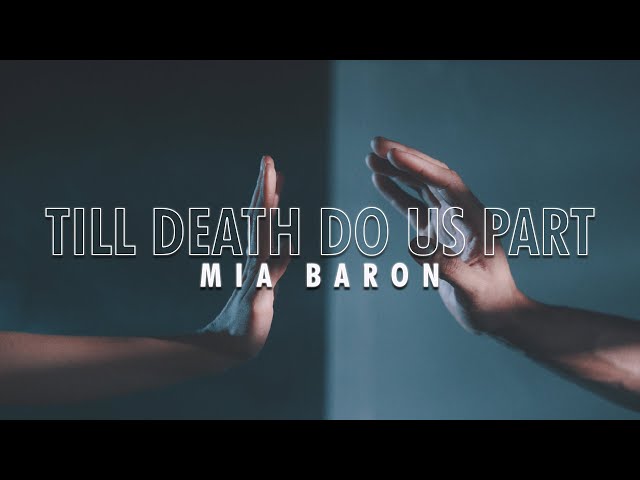 Mia Baron - Til Death Do Us Part (Lyric Video)