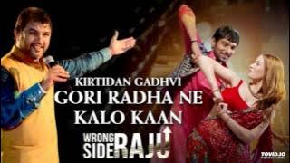 GORI RADHA NE KALO KAAN - WRONG SIDE RAJU - NAVRATRI SPECIAL GARBO BY KIRTIDAN GADHVI