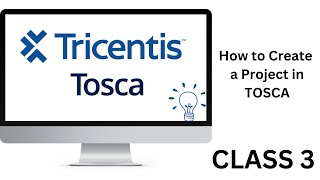 TOSCA CLASS 3 | Create a Project in Tosca | Tosca Tool