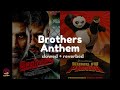 Brothers Anthem | Vishal Dadlani | [slowed   reverbed] | motivational video | ft. Kung fu Panda