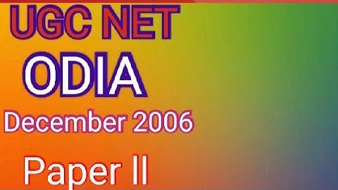 Ugc Net Odia Dec 2006 Solved Paper 2