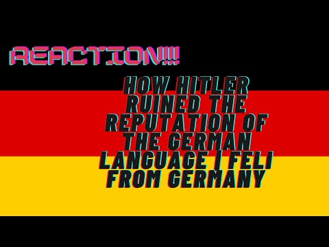 Reaction To How Hitler Ruined The Reputation Of The German Language | Feli From Germany!!!