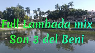 Video thumbnail of "LAMBADA MIX = SON 3 DEL BENI"