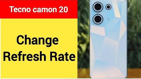 How to change refresh rate, Tecno camon 20 me refresh rate kaise kare