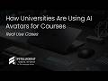 How Universities Are Using AI Avatars For Courses Real Use Cases 